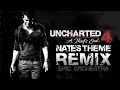 Uncharted 4 Remix - Nate's Theme 4.0 Epic Orchestra Music (Main Theme)