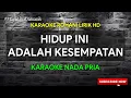 Download Lagu HIDUP INI ADALAH KESEMPATAN - KARAOKE ROHANI || NADA PRIA