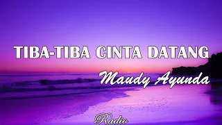 maudy ayunda tiba tiba cinta datang lyrics 