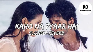 Download Kaho Na Pyaar Hai | Slow+Reverb | MP3