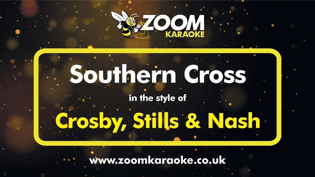 Crosby, Stills & Nash - Southern Cross - Karaoke Version from Zoom Karaoke Crosby, Stills & Nash - Southern Cross - Karaoke Version from Zoom Karaoke