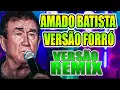 Download Lagu SELEÇÃO AMADO BATISTA VERSÃO FORRO DIOVANE SEVERO / WA PLAY PRODUÇOES