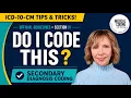 ICD-10-CM Secondary Diagnosis Coding When Should You Code It