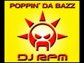 Download Lagu DJ RPM - Poppin' Da Bazz (Original Mix) [2002]