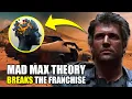 MIND-BLOWING Literally MAD MAX Fan Theory