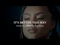 SHANTEL MAY - IT'S BETTER THIS WAY (VIDEO)