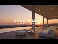 Download Lagu [Smooth Operator] A smooth groove to enjoy a laid-back,chillout afternoon, Vol. 1