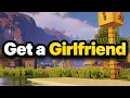 How to get a girlfriend