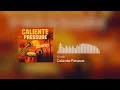 Download Lagu Kunak - Caliente Pressure