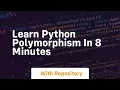 Learn python polymorphism in 8 minutes