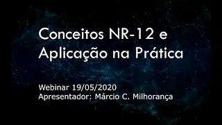 Webinar: Conceitos NR-12 e Aplicações na Prática