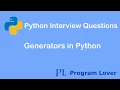 Python Interview Questions Generators in Python