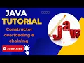 Constructor overloading ll What is Constructor chaining ll Java tutorial ll part 22