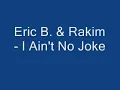 Eric B. & Rakim - I Ain't No Joke Lyrics