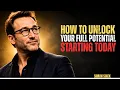 How To Unlock Your Full Potential Starting Today
