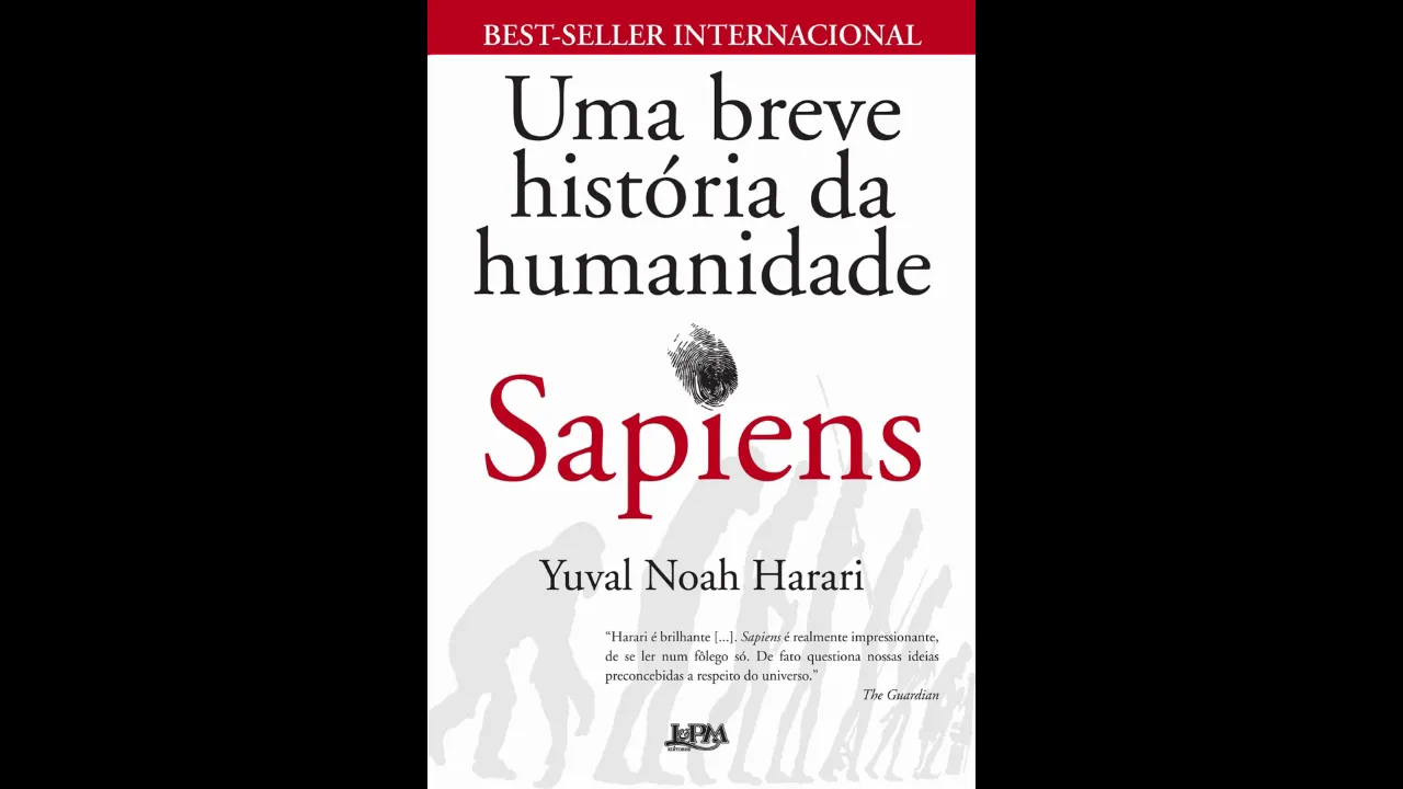 SAPIENS (CAPÍTULO 1): UMA BREVE HISTÓRIA DA HUMANIDADE - Por Yuval Noah Harari