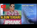 Lagu FULL ALBUM IPANK TERBAIK 2022.@YOIMUSIC