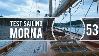 Sailing Around The World – Living with the Tide – Test Sailing Morna