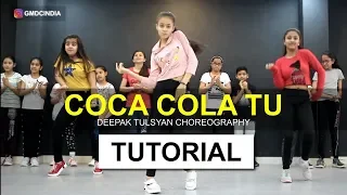 Download Coca Cola Tu Dance Tutorial | Deepak Tulsyan Choreography | G M Dance MP3
