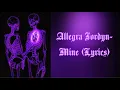 Download Lagu Allegra Jordyn- MINE (Lyrics)