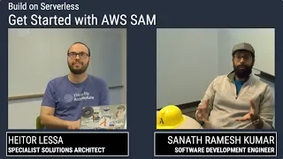 Build on Serverless Get Started with AWS SAM Open Source