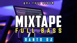 Download Dj Full Album •Ranto Dj• Full Bass Mixtape 2023 MP3