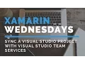 Syncing Visual Studio with Xamarin Studio Uploading to Visual Studio Team Services