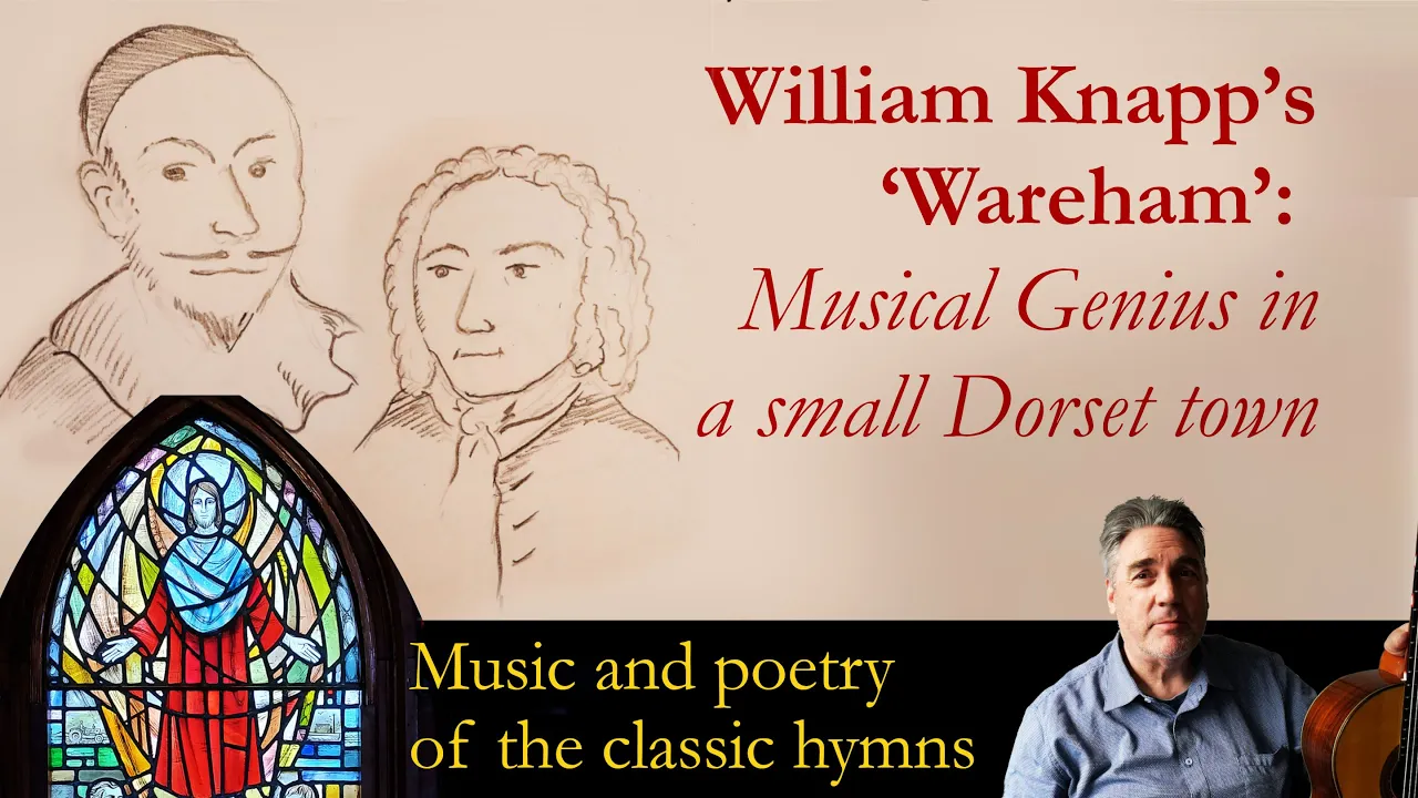William Knapp's 'Wareham' - hymn music genius from a small Dorset town