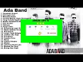 Download Lagu ADA BAND full album terbaik sepanjang masa   haruskah ku mati  Manusia bodoh