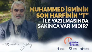 Muhammed isminin son harfinin "T" ile yazılmasında sakınca var mıdır?