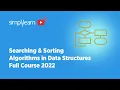 Searching Sorting Algorithms Full Course 2026 Data Structures Explained 2026 Simplilearn