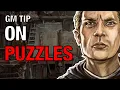 On Puzzles - Lazy GM Tip