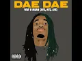 Wat U Mean (Aye, Aye, Aye) - Dae Dae