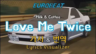 Download Milk \u0026 Coffea / Love Me Twice 가사\u0026번역【Lyrics/Eurobeat/유로비트】 MP3