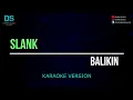 Download Lagu Slank - balikin (karaoke version) tanpa vokal