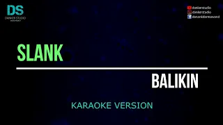 slank balikin karaoke version tanpa vokal