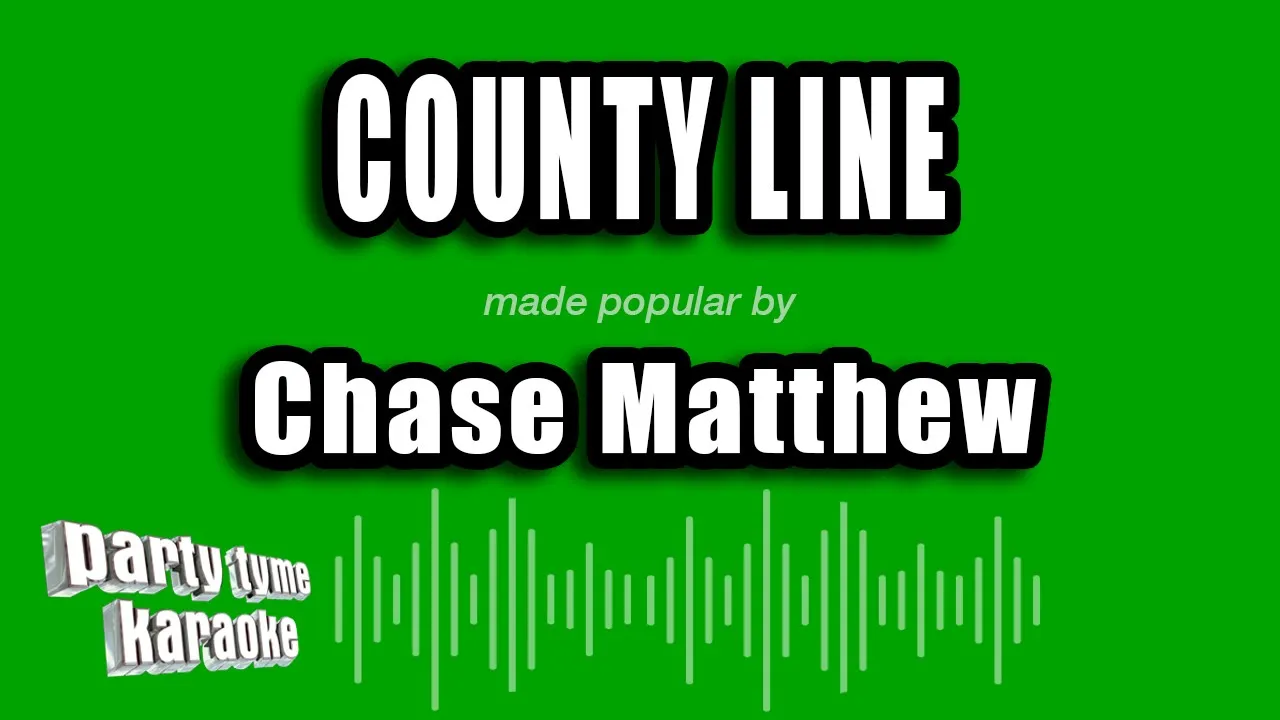 Chase Matthew - County Line (Karaoke Version)
