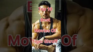 TOP 10 BEST MOVIES OF TIGER SHROFF Tiger Shroff Movie Top10 Upcoming Movies Trending Shortvideo 