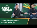 TIKI-TAKA: Zápas Plzeň - Slavia. 8 gólů. 38 faulů