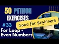For Loop - Even Numbers