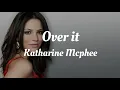 Lagu Katharine Mcphee - over it (Lyrics Video)