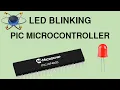 LED Blinking using PIC 16F877A Complete C code PICC Proteus Simulation