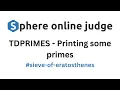 TDPRIMES - Printing some primes SPOJ problem solution Algorithm Explanation C code Sieve