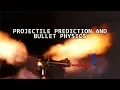Better Projectiles with Gravity and Trajectory Prediction