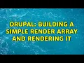 Drupal Building a simple render array and rendering it