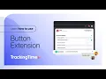 TrackingTime Button Extension to Track your Time