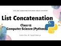 list concatenation in python Lec 7 4 class 12 Computer Science Python