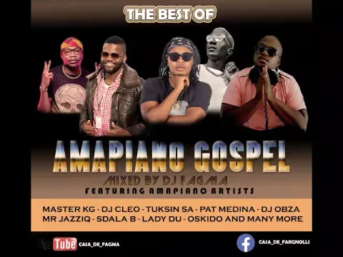 Download MP3 BEST of AMAPIANO GOSPEL mixed by DJ Fagma