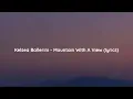 Kelsea Ballerini - Mountain With A View (lyrics)