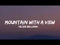 Download Lagu Kelsea Ballerini - Mountain With A View (lyrics)